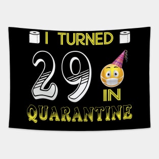 I Turned 29 in quarantine Funny face mask Toilet paper Tapestry