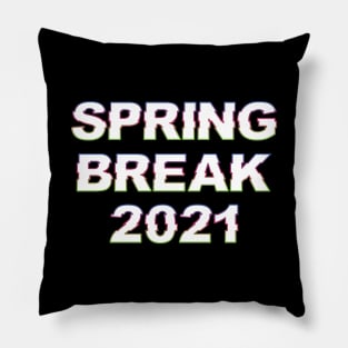 Spring Break 2021 Pillow