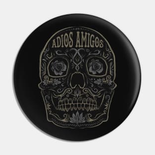 Adios Amigos Pin