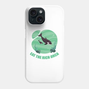 Eat the rich orca Phone Case