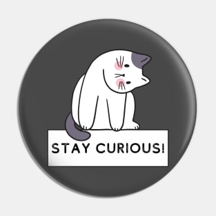 "Curious Kitty" - Inspirational Feline Tee Pin