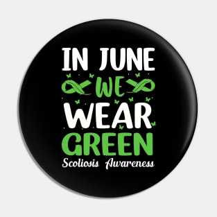 Scoliosis Awareness - In June we wear green Pin