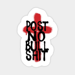 POST NO BS by Tai's Tees Magnet