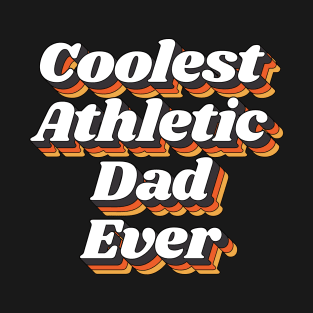 Coolest Athletic Dad Ever T-Shirt