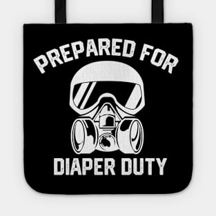 Humorous Baby Diaper Changing Parenting Jokes Gift - Prepared for Diaper Duty Tote