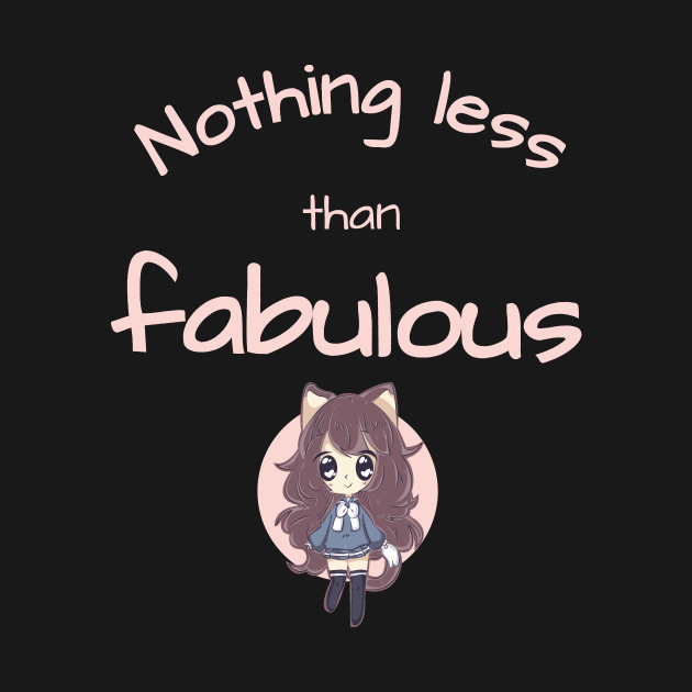 Nothing less than fabulous by Qwerdenker Music Merch