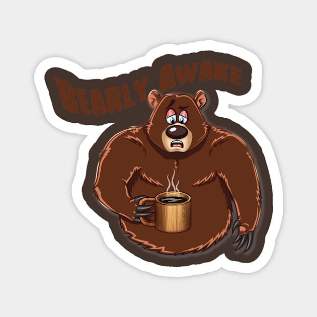 Bearly Awake Magnet by Pigeon585