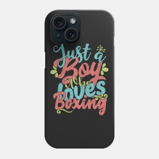 Just A Boy Who Loves Boxing Gift product Phone Case