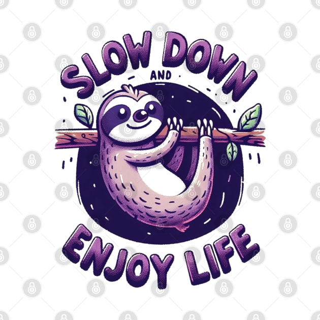 Sloth Says: Slow Down And Enjoy Life by ArtisanEcho