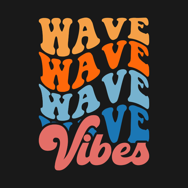 Have Wave Vibes T Shirt For Women Men by QueenTees