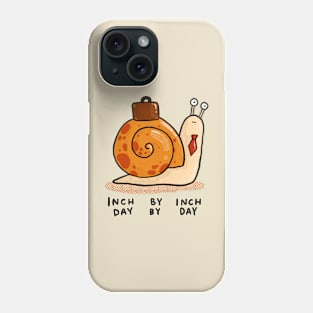 Inch By Inch. Day By Day Phone Case