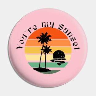 YOU´RE MY SUNSET Pin