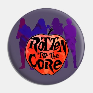 Rotten to the Core Pin