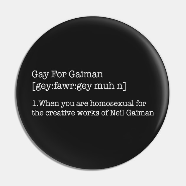 Gay For Gaiman Pin by CBSmith