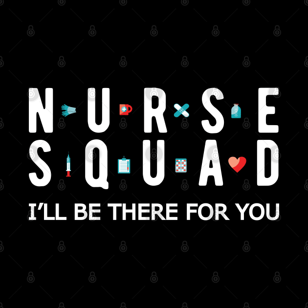 Nurse Squad by KC Happy Shop