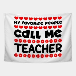 My favorite people call me teacher Tapestry