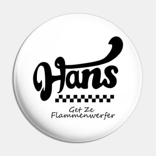 Hans b/w Pin