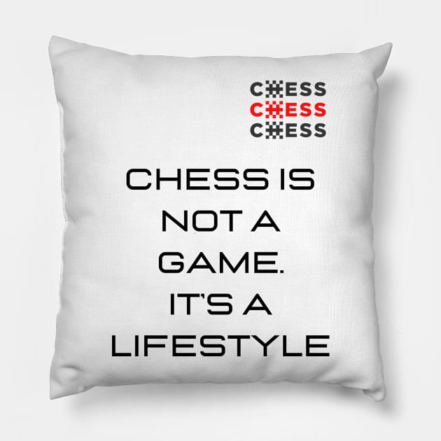 Chess is not a game. It's a Lifestyle Pillow by Sanu Designs