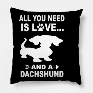 All You Need Is Love And A Dachshund Pillow