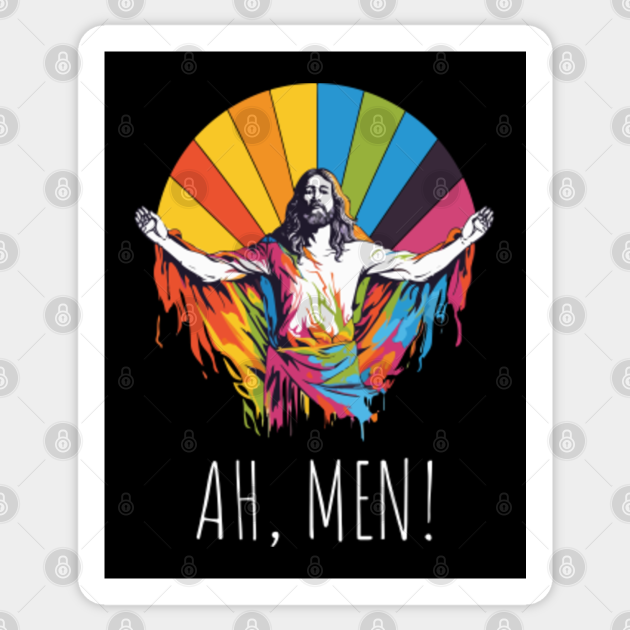 Ah Men Jesus - Ah Men - Sticker | TeePublic