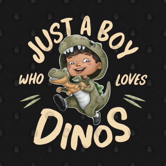 Dinosaur Design - A Boy Who Loves Dinos by WEARWORLD