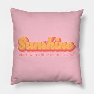 Sunshine mixed with a little bit of fuck you. Pillow