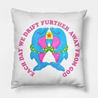 Each Day We Drift Further Away From God / Retro 80s Style Nihilism Design Pillow