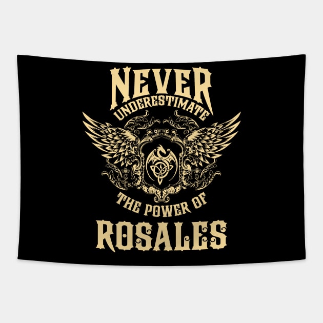 Rosales Name Shirt Rosales Power Never Underestimate Tapestry by Jeepcom