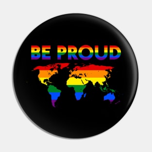 LGBT Pride Month Be Proud Pin