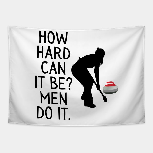 Funny Curling How Hard Can It Be Men Do It For Women Curler Tapestry by Little Duck Designs