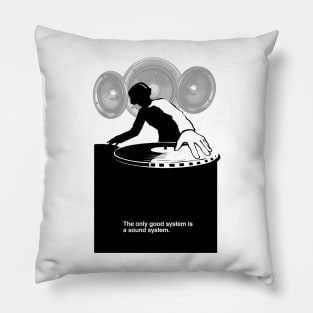 The only good system is a sound system Pillow