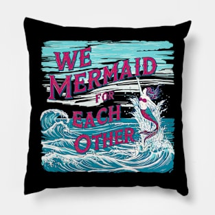 We Mermaid for each other, fun summer vacation travel puns tee Pillow