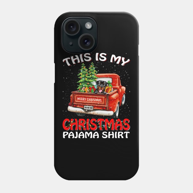 This Is My Christmas Pajama Shirt Rottweiler Truck Tree Phone Case by intelus