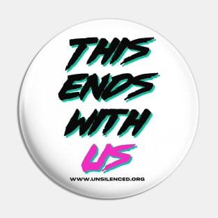 This Ends With US Pin