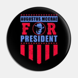 Augustus McCrae For President Pin