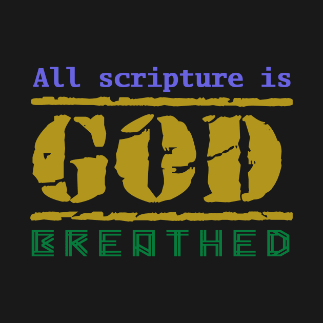 All Scripture is GOD Breathed by DRBW