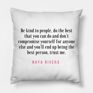 Naya Rivera Quote / Citation Pillow