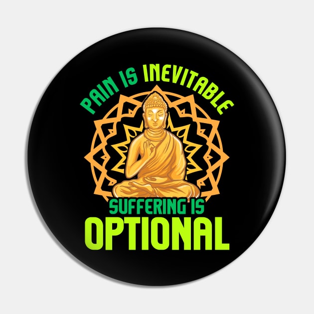 Pain Is Inevitable Suffering Is Optional Meditate Pin by theperfectpresents