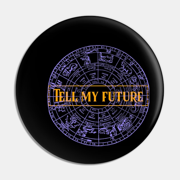 Tell My Future Pin by MangoJonesLife