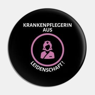 Krankenpflegerin aus Leidenschaft ! Pin