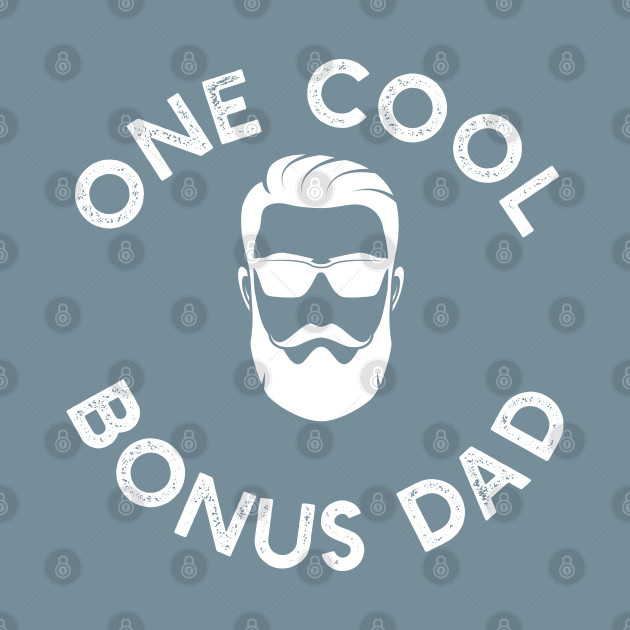 Disover Cool Bonus Dad - Cool Bonus Dad - T-Shirt