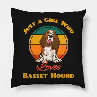 Just A Girl Who Loves Basset Hound Dog puppy Lover Cute Sunser Retro Pillow