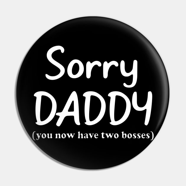 Sorry Daddy Pin by Rahmagamse23