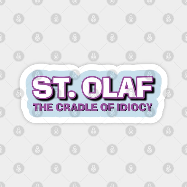 St Olaf The Cradle of Idiocy Magnet by Golden Girls Quotes