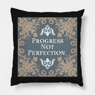 Progress Not Perfection Pillow