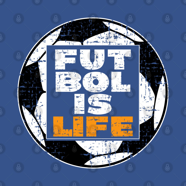 Discover Futbol Is Life, Football is Everything,Soccer is Key to Life - Futbol Is Life - T-Shirt