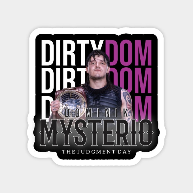 Famous wwe dirty dom Magnet by cokistick