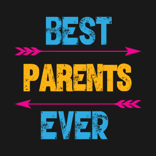 Best Parents Ever T-Shirt