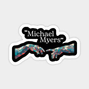 Michael Myers // Hand Colour Magnet