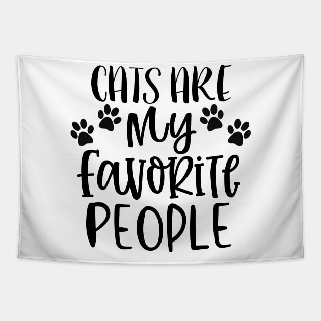 Cats Are My Favorite People. Cat Lover Gift. Tapestry by That Cheeky Tee